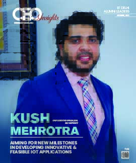 Kush Mehrotra: Aiming For New Milestones In Developing Innovative & Feasible IOT Applications